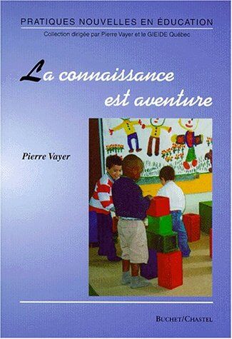 Pierre Vayer La Connaissance Est Aventure