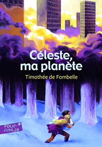 Timothee Fombelle Celeste Ma Planete (Folio Junior)