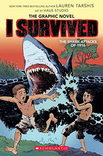 Lauren Tarshis I Survived The Shark Attacks Of 1916: Volume 2 (I Survived Graphic Novels)