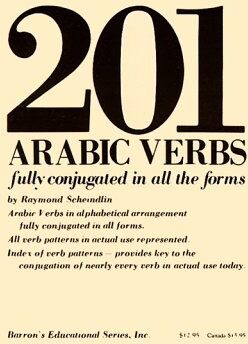 R. Scheindlin 201 Arabic Verbs: Fully Conjugated In All The Forms (201 Verbs Series)