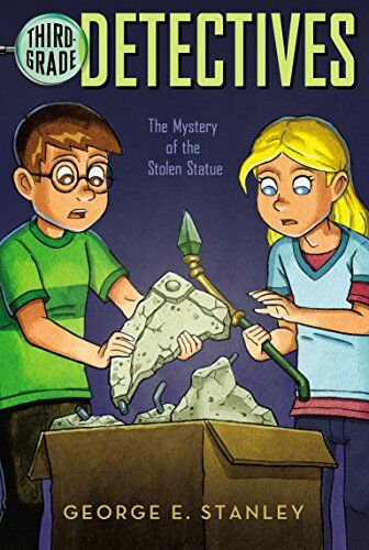 Stanley, George E. The Mystery Of The Stolen Statue (Volume 10) (Third-Grade Detectives, Band 10)