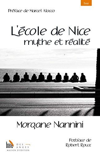 Morgane Nannini L'École De Nice, Mythe Et Réalité