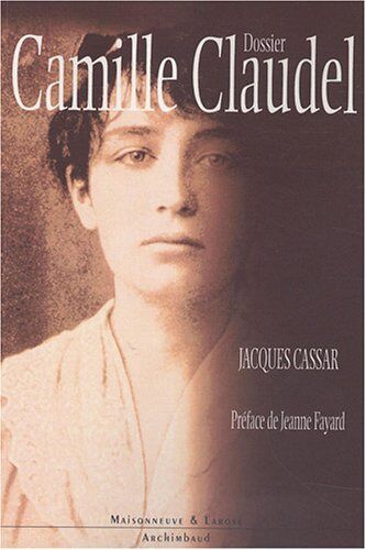 Jacques Cassar Dossier Camille Claudel