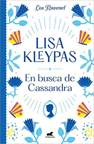 Lisa Kleypas En Busca De Cassandra (Los Ravenel 6) (Vergara Romántica, Band 6)