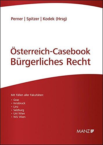 Stefan Perner Österreich-Casebook Bürgerliches Recht: Lernen - Üben - Wissen