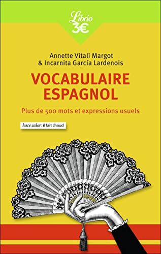 Annette Vitali Margot Vocabulaire Espagnol: Plus De 500 Mots Et Expressions Usuels