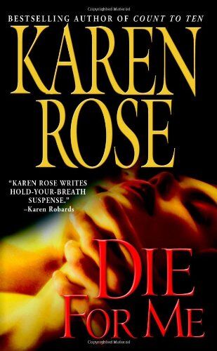 Karen Rose Die For Me