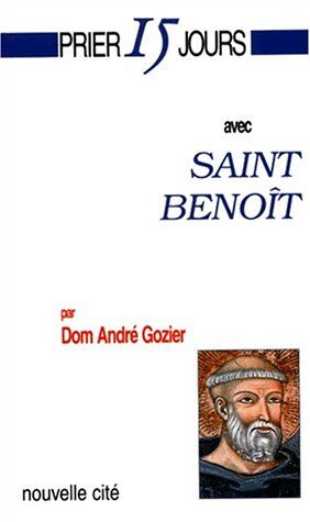 André Gozier Saint Benoît Ou Chercher Dieu Vraiment. 2ème Édition (Prier 15 Jours Nø14)