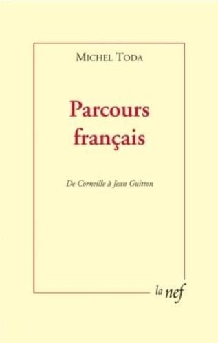 Michel Toda Parcours Français: De Corneille À Jean Guitton