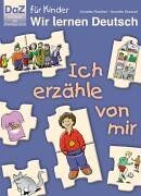 Annette Raether Ich Erzähle Von Mir. Wir Lernen Deutsch - Daz Für Kinder. (Lernmaterialien)