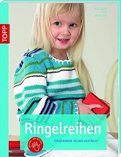 Helgrid van Impelen Ringelreihen: Kindermode Selbst Gestrickt (Kreativ.Kompakt.)