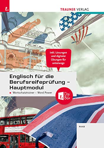 Gabriele Raab Englisch Für Die Berufsreifeprüfung - Hauptmodul Wortschatztrainer - Word Power + Trauner-Digibox + E-Book