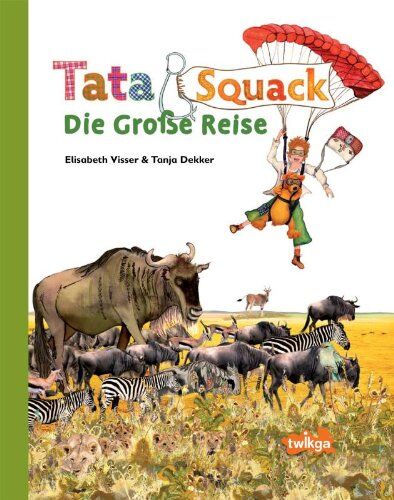 Elisabeth Visser Tata&squack; - Die Große Reise: Die Wanderung Der Gnus