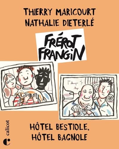 Thierry Maricourt Frérot Frangin – Hôtel iole, Hôtel Bagnole