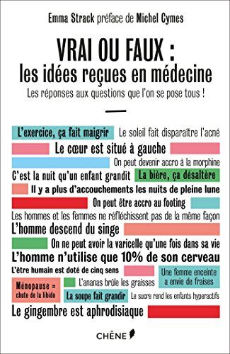 Vrai Ou Faux : Les Idées Reçues En Médecine