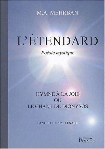 M.A. Mehran L'Étendard - L'Hymne À La Joie Ou Le Chant De Dionysos