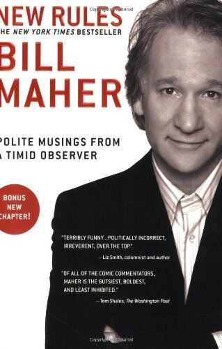 Bill Maher Rules: Polite Musings From A Timid Observer