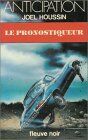 Houssin J Le Pronostiqueur (Anticipation)