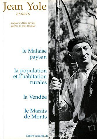 Jean Yole Essais : Le Malaise Paysan, La Population Et L'Habitation Rurale, La Vendée, Le Marais De Monts