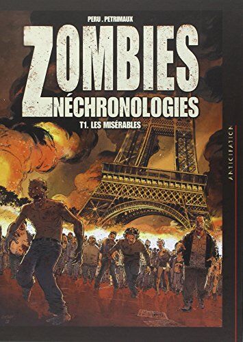 Olivier Peru Zombies Néchronologies, Tome 1 : Les Misérables