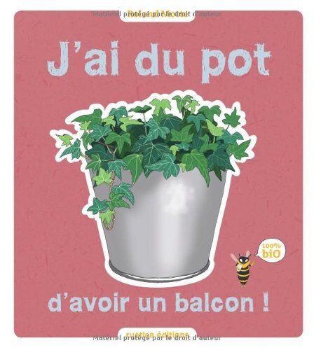 Roland Motte J'Ai Du Pot D'Avoir Un Balcon !