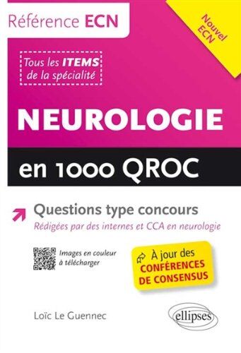 Loïc Le-Guennec Neurologie En 1000 Qroc Questions Type Concours À Jour Des Conférences De Consensus