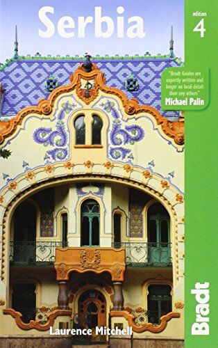 Laurence Mitchell Serbia (Bradt Travel Guide Serbia)