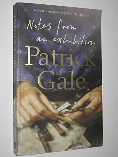 Patrick Gale Notes From An Exhibition