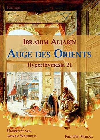 Ibrahim Aljabin Auge Des Orients: Hyperthymesia 21