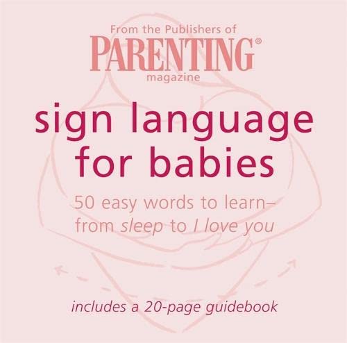 Calif.) Parenting (San Francisco Sign Language For Babies: 50 Easy Words To Learn-From Sleep To I Love You