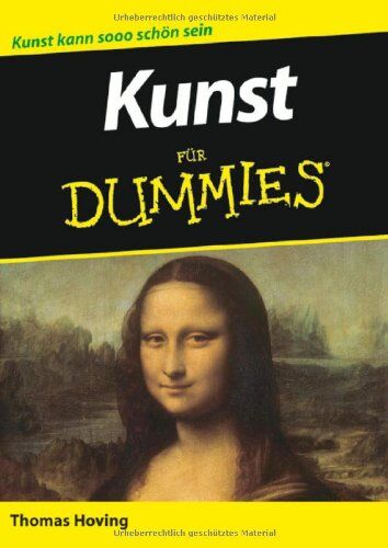 Thomas Hoving Kunst Für Dummies: Sonderausgabe: Kunst Kann Sooo Schön Sein