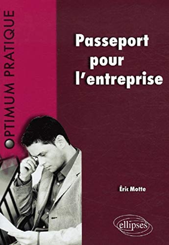 Eric Motte Passeport Pour L'Entreprise