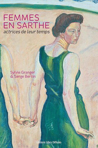 Sylvie Granger Femmes En Sarthe Actrices De Leur Temps