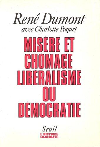 Paquet Misère Et Chômage, Libéralisme Ou Démocratie (Hist.Immed)