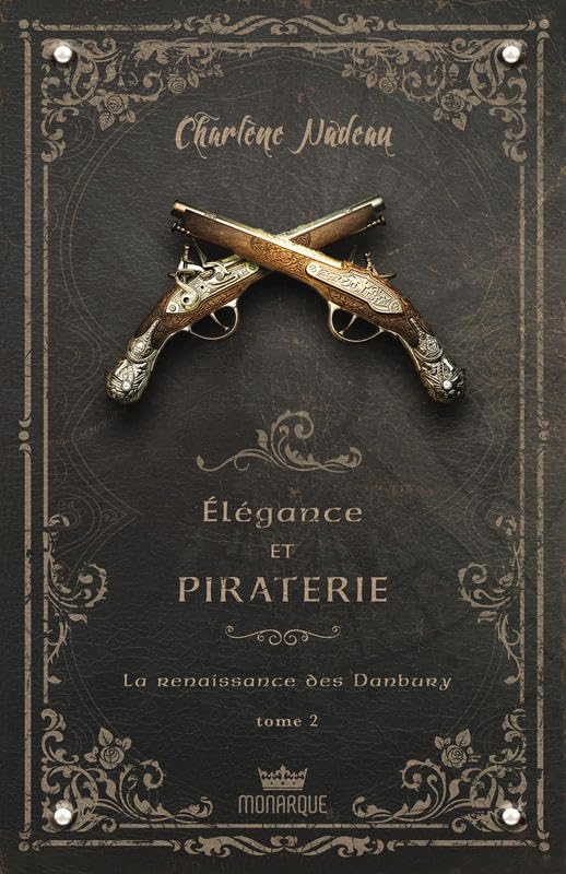 Charlène Nadeau Elégance Et Piraterie Tome 2 - La Renaissance Des Danbury