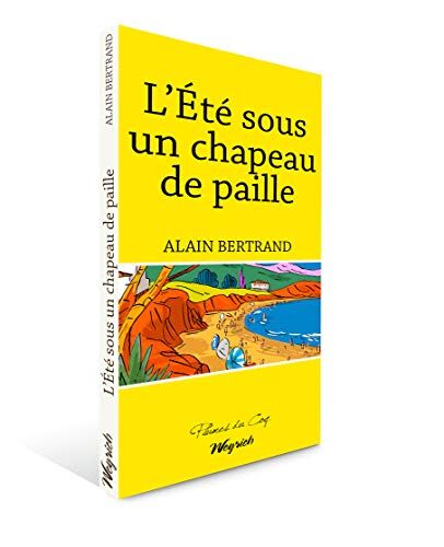 Alain Bertrand Ete Sous Un Chapeau De Paille ( L') (Plumes Du Coq)