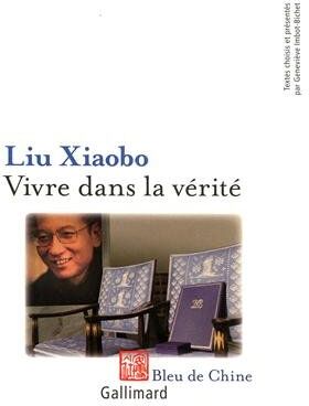 Xiaobo Liu Vivre Dans La Vérité