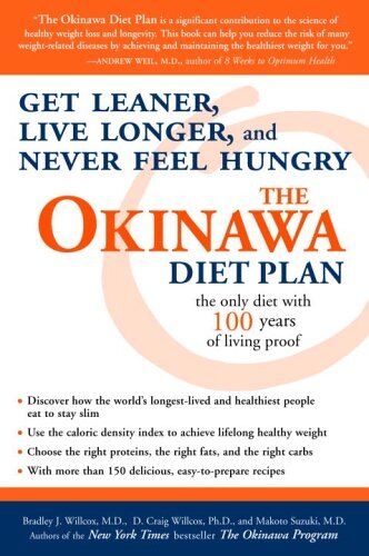 Willcox, Bradley J. The Okinawa Diet Plan: Get Leaner, Live Longer, And Never Feel Hungry