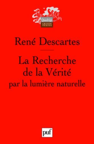René Descartes La Recherche De La Vérité Par La Lumière Naturelle