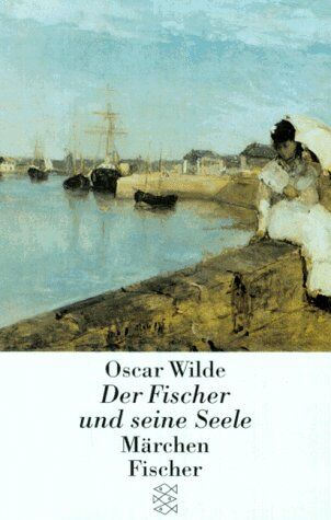 Oscar Wilde Der Fischer Und Seine Seele. Märchen. ( Erzähler- Bibliothek).