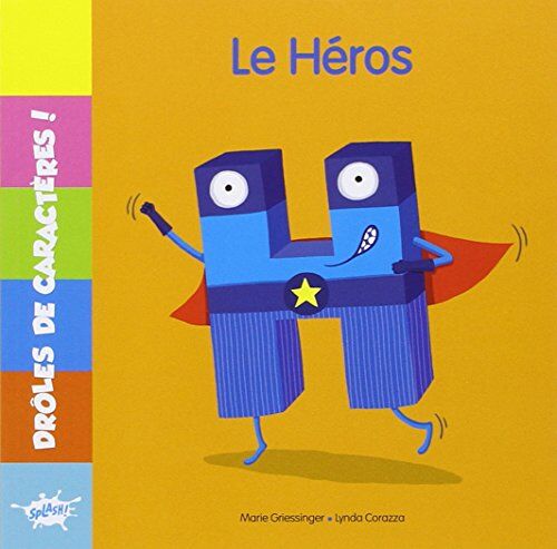 Marie Griessinger Droles De Caracteres !: H Le Heros