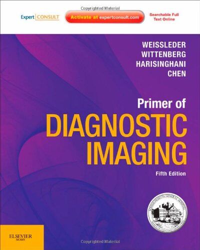 Ralph Weissleder Primer Of Diagnostic Imaging: Expert Consult- Online And Print (Expert Consult Title: Online + Print)