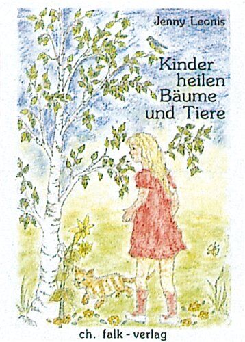 Jenny Leonis Kinder Heilen Bäume Und Tiere