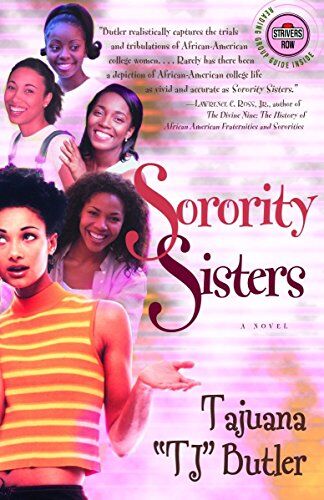 Tajuana Butler Sorority Sisters: A Novel (Strivers Row)