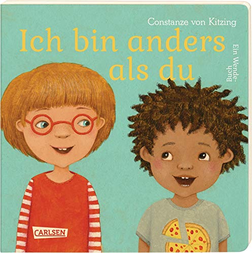 Constanze von Kitzing Ich Bin Anders Als Du - Ich Bin Wie Du - Ab 3 Jahren: Ein Wendebuch (Die Großen Kleinen)