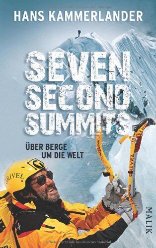 Hans Kammerlander Seven Second Summits: Über Berge Um Die Welt