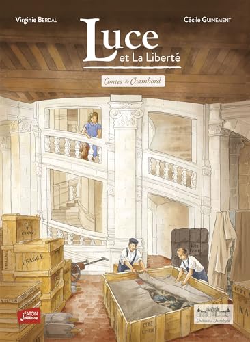 Virginie Berdal Luce Et La Liberté: Contes De Chambord Tome 2