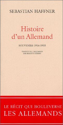 Sebastian Haffner Histoire D'Un Allemand (Un Endroit Ou A)