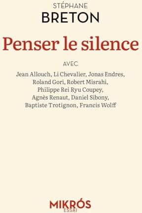 Stéphane Breton Penser Le Silence