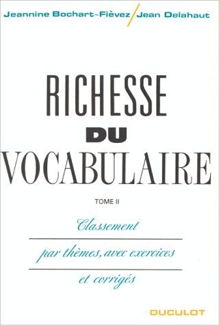 Jeannine Bochart-Fièvez Richesse Du Vocabulaire, Tome 2 (Parascolaire)